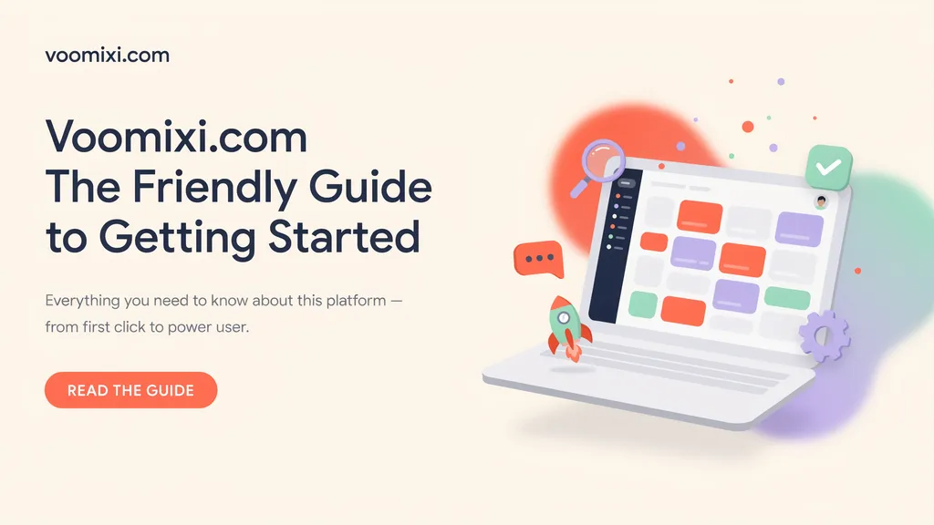 Voomixi.com Guide: Everything You Need to Know About This Platform